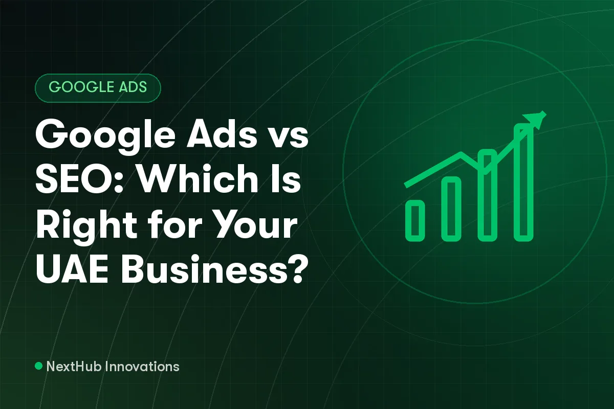 Google Ads vs SEO: Which Is Right for Your UAE Business?