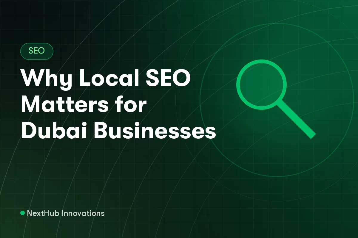 Why Local SEO Matters for Dubai Businesses